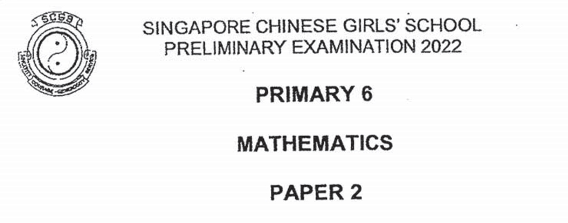 P6 / SCGS / 2022 / SA2 Prelims / Paper 2 - Full Paper Solution – SG Pri ...
